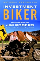 Investment Biker: Around the World with Jim Rogers 1558505296 Book Cover