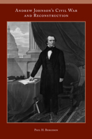Andrew Johnson's Civil War and Reconstruction 1572339608 Book Cover