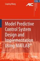 Model Predictive Control System Design and Implementation Using MATLAB(R) 1849968365 Book Cover