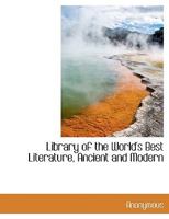 Library of the World's Best Literature Ancient and Modern 1010021753 Book Cover