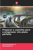 Preparar o caminho para o progresso: Um plano perfeito 6206974197 Book Cover