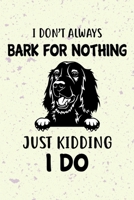 I Don't Always Bark For Nothing Just Kidding I Do Notebook Journal: 110 Blank Lined Papers - 6x9 Personalized Customized Irish Setter Notebook Journal Gift For Irish Setter Puppy Owners and Lovers 1710121165 Book Cover