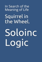Squirrel in the Wheel.: In Search of the Meaning of Life (Variothoughts) B088T2ZZ5F Book Cover