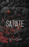 Satiate: A Dark Horror Romance B0CSTCNCBB Book Cover