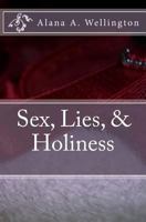 Sex, Lies, & Holiness 1482560275 Book Cover