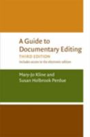 A Guide to Documentary Editing, 3d edition 0801856868 Book Cover