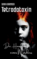 Tetrodotoxin: Die Handschrift eines Mörders (German Edition) 3758306442 Book Cover