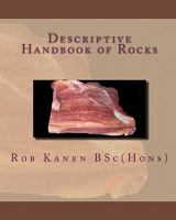 Descriptive Handbook of Rocks 1450575838 Book Cover
