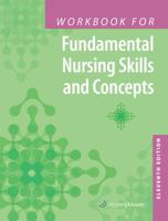 Workbook for Fundamental Nursing Skills and Concepts 1451151675 Book Cover