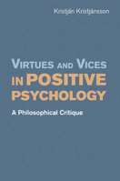 Virtues and Vices in Positive Psychology 1107562376 Book Cover