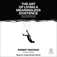 The Art of Living a Meaningless Existence: Ideas from Philosophy That Change the Way You Think B0GXC9V8LW Book Cover
