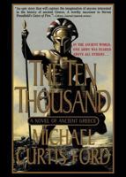 The Ten Thousand: A Novel of Ancient Greece 0312980329 Book Cover