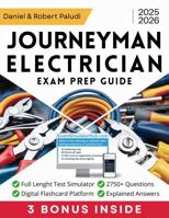 Journeyman Electrician Exam Prep: 2750+ Practice Questions, In-Depth Explanations, Full-Length Simulated Tests & The Secret NEC Mastery Method to Pass on Your First Try and Jumpstart Your Career B0FKS7J2G3 Book Cover