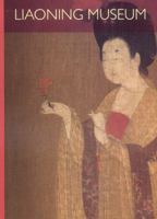 The Liaoning Museum 7802044871 Book Cover