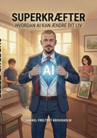 Superkræfter: Hvordan AI kan ændre dit liv (Danish Edition) 8743072801 Book Cover