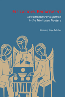 Efficacious Engagement: Sacramental Participation in the Trinitarian Mystery 081465763X Book Cover