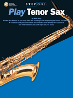 Step One: Play Tenor Saxophone (Step One) 0825627729 Book Cover