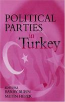 Political Parties In Turkey 0714682470 Book Cover