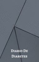 Diario de Diabetes: Registra Todas las Medidas de Azúcar| Cuaderno de Control de Diabetes | Regalo Útil para Diabéticos | 110 Páginas | Tamaño Pequeño 12.7 x 20.32cm (Spanish Edition) 1691591289 Book Cover