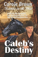Caleb's Destiny 1941622631 Book Cover
