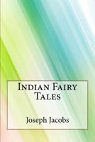 Indian Fairy Tales 1978243456 Book Cover