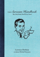 The Sarcasm Handbook 1510723269 Book Cover