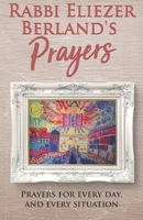 Rabbi Eliezer Berland's Prayers: Prayers for every day, and every situation 1695511174 Book Cover