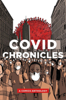 Covid Chronicles: A Comics Anthology 0271090146 Book Cover