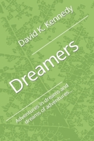 Dreamers: Adventures in dreams and dreams of adventures... 0993068871 Book Cover