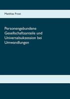 Personengebundene Gesellschaftsanteile und Universalsukzession bei Umwandlungen 3739221224 Book Cover