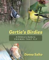 Gertie's Birdies: A Children's Guide to Friends that Fly 1478717548 Book Cover