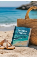 Cefalonia a piedi nudi: Guida alle meravigliose spiagge di Cefalonia (Italian Edition) B0DS43MPCZ Book Cover