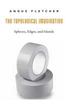 Topological Imagination: Spheres, Edges, and Islands 0674504569 Book Cover