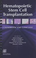 Hematopoietic Stem Cell Transplantation: A Handbook for Clinicians [With CDROM] 1563952971 Book Cover