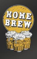 Home Brew: Ideal home brewing essential for craft brewers for creating your own home beers 1074585259 Book Cover