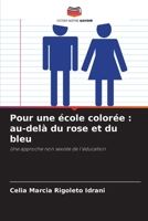 Pour une école colorée: au-delà du rose et du bleu 6209422667 Book Cover