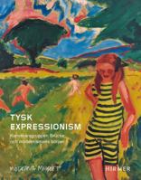 Tysk Expressionism (Swedish Edition): The Artist Group Brã1/4cke and the Dawning of Modernism 3777443980 Book Cover