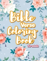 Bible Verse Coloring Book For Adults: Inspirational Christian Coloring Book B08Y4HB81F Book Cover