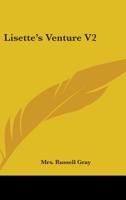 Lisette's Venture V2 0548292361 Book Cover