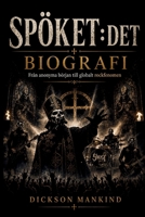 SPÖKET:DET BIOGRAFI: Från anonyma början till globalt rockfenomen (Swedish Edition) B0H7D88Z86 Book Cover