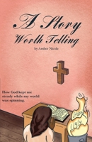 A Story Worth Telling B0F8R7ZSJB Book Cover