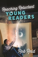 Reaching Reluctant Young Readers 1442274417 Book Cover
