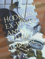 Hookers, Ex-wives, and Other Lovers: 13 Years of Outlaw Poetry 2008-2021 B08W3WYVKV Book Cover