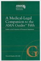 A Medical-Legal Companion to the AMA Guides Fifth: Guides to the Evaluation of Permanent Impairment 1603591982 Book Cover
