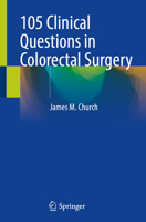 105 Clinical Questions in Colorectal Surgery 3031992504 Book Cover