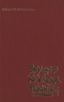 Beyond Nuclear Thinking 0773508023 Book Cover