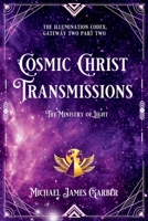 Cosmic Christ Transmissions: The Ministry of Light 1959561073 Book Cover