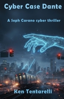 Cyber Case Dante (The Cyber Case series) B0GJ3HVWM5 Book Cover