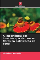 A importância dos insectos que visitam as flores na polinização do Egusi 6206887669 Book Cover