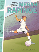Megan Rapinoe: Athletes Who Made a Difference B0CPM3TNLL Book Cover